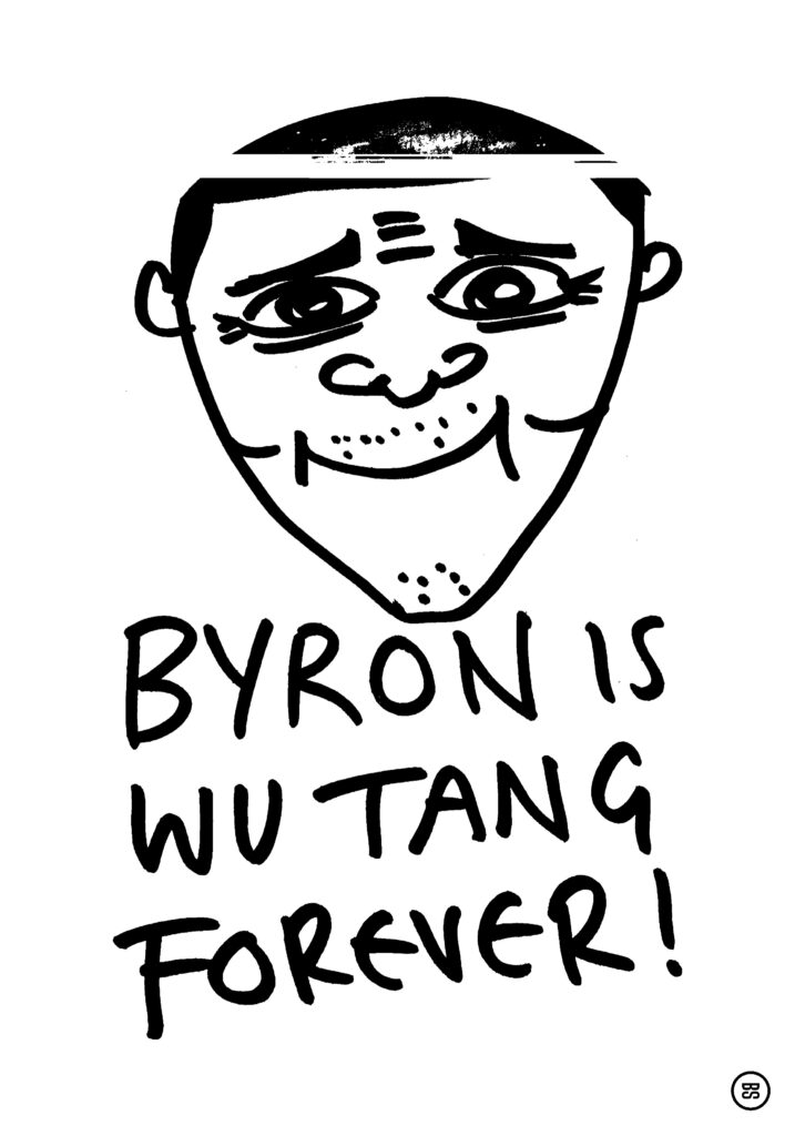 BYRON IS WU TANG FOREVER!