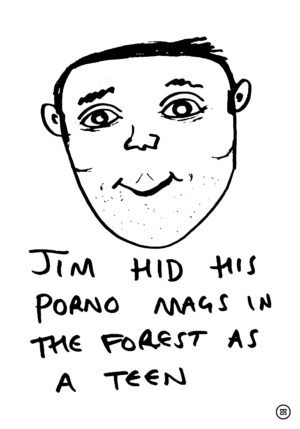 JIM HID HIS PORNO MAGS IN THE FOREST AS A TEEN